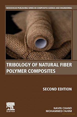 Tribology of Natural Fiber Polymer Composites (Woodhead Publishing Series in Composites Science and Engineering) - Navin Chand [KSIĄŻKA]