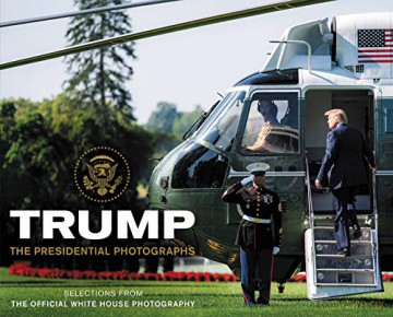 Trump: The Presidential Photographs [KSIĄŻKA]