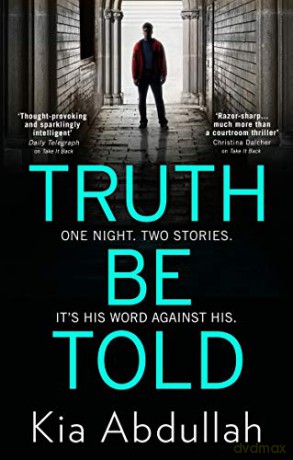 Truth Be Told: the most thrilling, suspenseful, shocking and gritty crime fiction book of 2020 - Kia Abdullah [KSIĄŻKA]