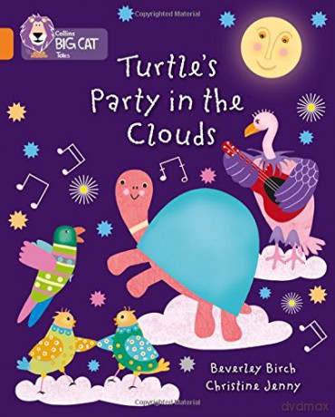 Turtle's Party In The Clouds: Band 06/Orange (Collins Big Cat) - Beverley Birch [KSIĄŻKA]