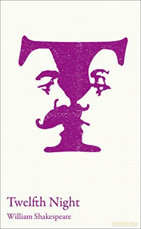 Twelfth Night: GCSE 9-1 and A-level set text student edition (Collins Classroom Classics) - William Shakespeare [KSIĄŻKA]