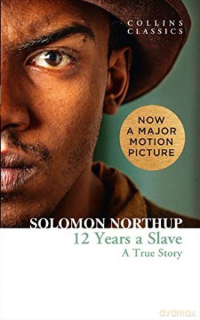 Twelve Years a Slave: A True Story (Collins Classics) - Solomon Northup [KSIĄŻKA]