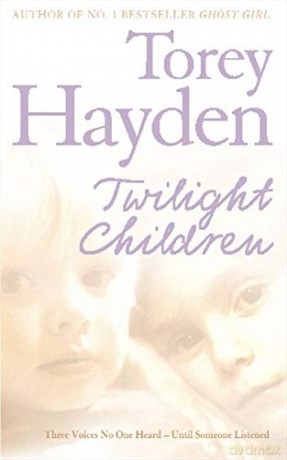 Twilight Children: Three Voices No One Heard - Until Someone Listened - Torey Hayden [KSIĄŻKA]