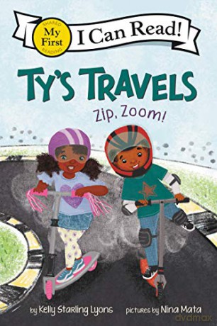 Ty's Travels: Zip, Zoom! (My First I Can Read) - Kelly Starling Lyons [KSIĄŻKA]