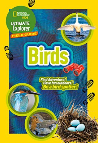Ultimate Explorer Field Guides British Birds: Find Adventure! Have Fun outdoors! Be a bird spotter! (National Geographic Kids) [KSIĄŻKA]