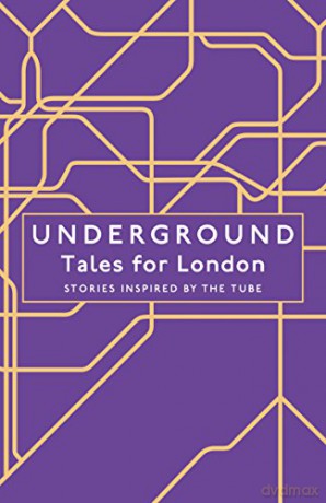 Underground: Tales for London [KSIĄŻKA]