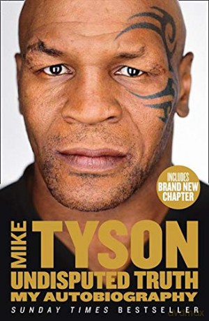 Undisputed Truth: My Autobiography - Mike Tyson [KSIĄŻKA]
