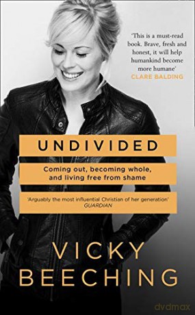 Undivided: Coming Out, Becoming Whole, and Living Free From Shame - Vicky Beeching [KSIĄŻKA]