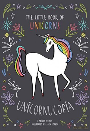 Unicornucopia: The Little Book of Unicorns - Caitlin Doyle [KSIĄŻKA]