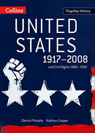 United States 1917-2008: Coverage from the First World War to George W Bush for the new 2008 specification for AS and A2 History (Flagship History) - Derrick Murphy [KSIĄŻKA]