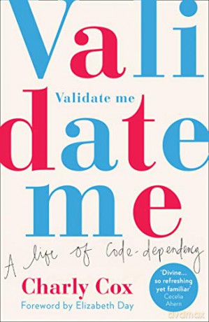 Validate Me: A life of code-dependency - Charly Cox [KSIĄŻKA]