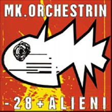 Mirko Sabatini: MK. Orchestrin: -28+Alieni [CD]