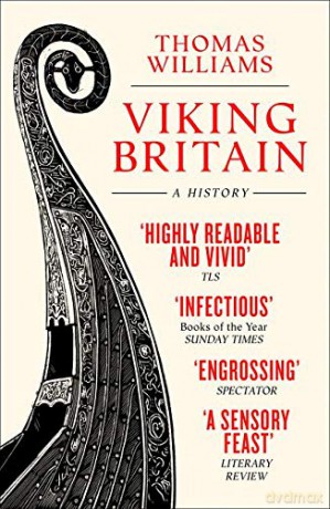 Viking Britain: A History - Thomas Williams [KSIĄŻKA]