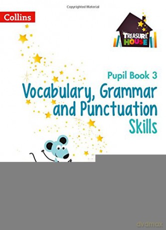 Vocabulary, Grammar and Punctuation Skills Pupil Book 3 (Treasure House) - Abigail Steel [KSIĄŻKA]