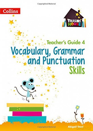 Vocabulary, Grammar and Punctuation Skills Teacher's Guide 4 (Treasure House) - Abigail Steel [KSIĄŻKA]
