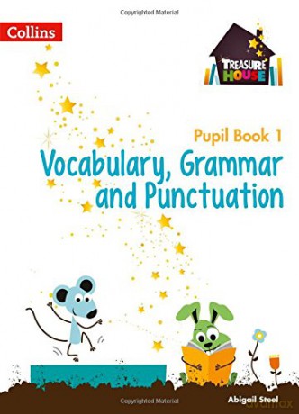 Vocabulary, Grammar and Punctuation Year 1 Pupil Book (Treasure House) - Abigail Steel [KSIĄŻKA]