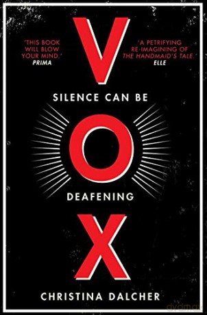 VOX: One of the most talked about dystopian fiction books and Sunday Times best sellers (182 GRAND) - Christina Dalcher [KSIĄŻKA]