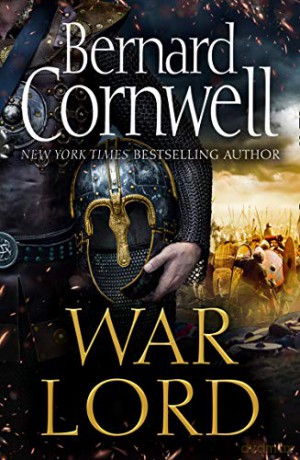 War Lord: The No.1 Sunday Times bestseller, the epic new historical fiction book for 2020: Book 13 (The Last Kingdom Series) - Bernard Cornwell [KSIĄŻKA]