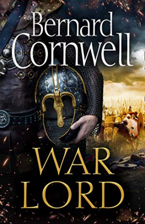 War Lord: The No.1 Sunday Times bestseller, the epic new historical fiction book for 2020: Book 13 (The Last Kingdom Series) - Bernard Cornwell [KSIĄŻKA]