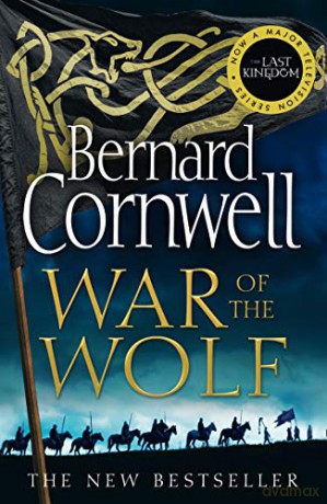 War of the Wolf: Book 11 (The Last Kingdom Series) - Bernard Cornwell [KSIĄŻKA]
