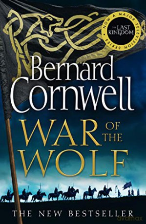 War of the Wolf: Book 11 (The Last Kingdom Series) - Bernard Cornwell [KSIĄŻKA]