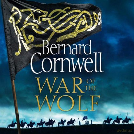 War of the Wolf: Book 11 (The Last Kingdom Series) - Bernard Cornwell [KSIĄŻKA]