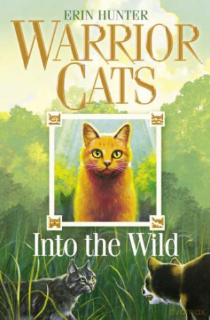 Warrior Cats (1) Into the Wild: FOUR CLANS. ONE DESTINY.: Book 1 - Erin Hunter [KSIĄŻKA]