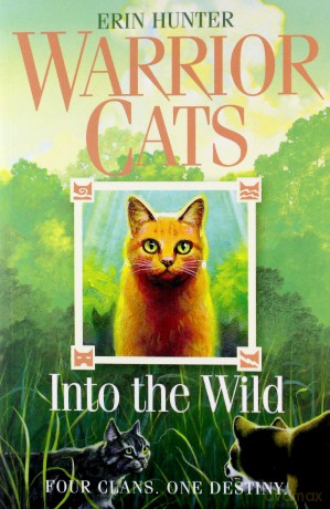 Warrior Cats (1) Into the Wild: FOUR CLANS. ONE DESTINY.: Book 1 - Erin Hunter [KSIĄŻKA]