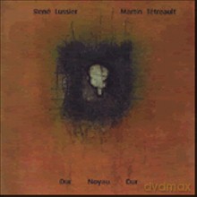 Rene Lussier, Martin Tetreault: Dur Noyau Dur [CD]