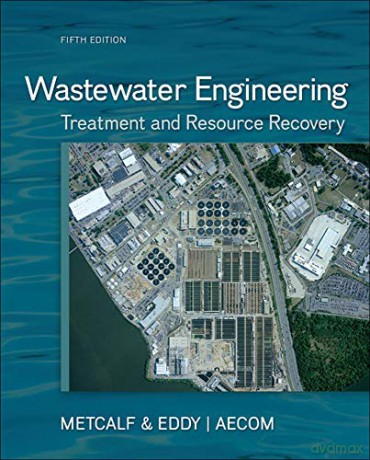 Wastewater Engineering: Treatment and Resource Recovery [KSIĄŻKA]