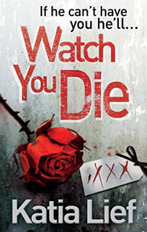 Watch You Die - Katia Lief [KSIĄŻKA]