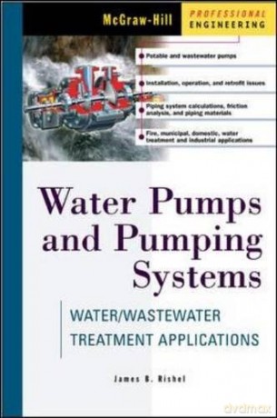 Water Pumps and Pumping Systems: Water/wastewater Treatment Applications (McGraw-Hill Handbooks) - James Rishel [KSIĄŻKA]