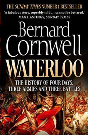 Waterloo: The History of Four Days, Three Armies and Three Battles - Bernard Cornwell [KSIĄŻKA]