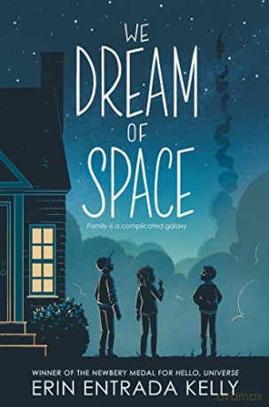 We Dream of Space - Erin Entrada Kelly [KSIĄŻKA]