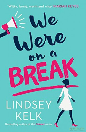 We Were On a Break - Lindsey Kelk [KSIĄŻKA]