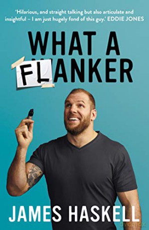What a Flanker: The funniest sports biography you'll read in 2020 - James Haskell [KSIĄŻKA]