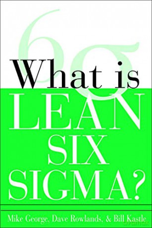 What is Lean Six Sigma - Mike L. George [KSIĄŻKA]