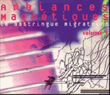 Różni Wykonawcy - Ambiances Magnetiques: volume 1: La bastringue migratoire [CD]