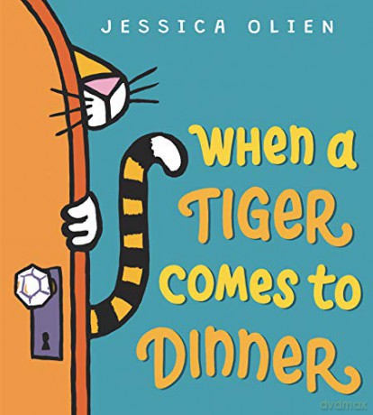 When a Tiger Comes to Dinner - Jessica Olien [KSIĄŻKA]