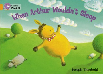 When Arthur Wouldn't Sleep: Band 06/Orange (Collins Big Cat) - Joseph Theobald [KSIĄŻKA]