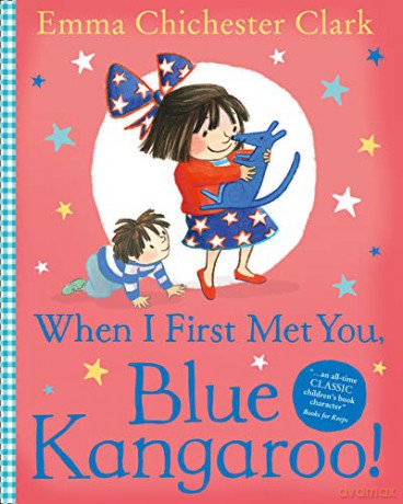 When I First Met You, Blue Kangaroo! (Blue Kangaroo 9) - Emma Chichester Clark [KSIĄŻKA]