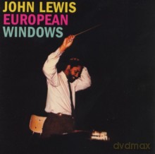 John Lewis: European Windows (2LPs on 1CD: European Windows + The Modern Jazz Society - A Concert Of Contemporary Music) [CD]