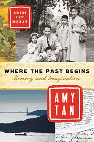 Where the Past Begins: Memory and Imagination - Amy Tan [KSIĄŻKA]
