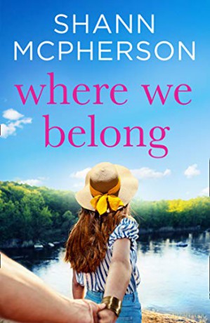 Where We Belong: An unputdownable contemporary romance novel for 2020 - Shann McPherson [KSIĄŻKA]