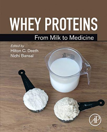 Whey Proteins: From Milk to Medicine - Hilton C Deeth Dr. [KSIĄŻKA]