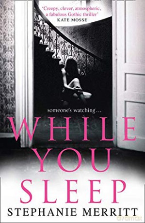 While You Sleep: A chilling, unputdownable psychological thriller that will send shivers up your spine! - Stephanie Merritt [KSIĄŻKA]