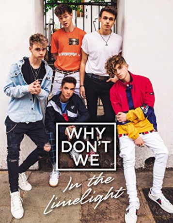 Why Don't We: In the Limelight - Why Don't We [KSIĄŻKA]