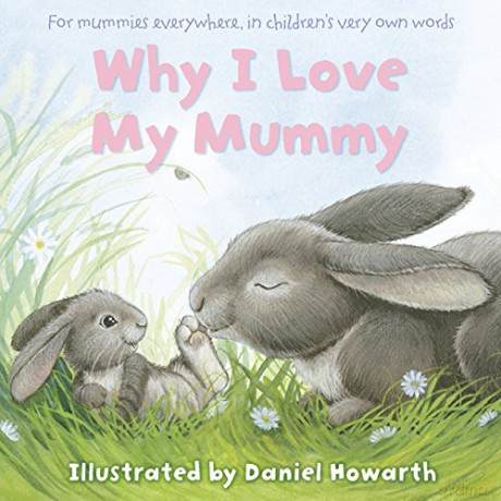 Why I Love My Mummy - Daniel Howarth [KSIĄŻKA]