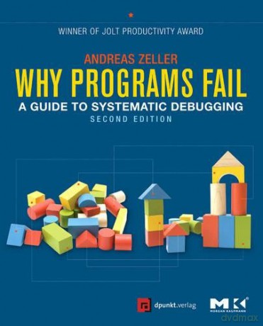 Why Programs Fail: A Guide to Systematic Debugging - Zeller [KSIĄŻKA]