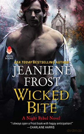Wicked Bite: A Night Rebel Novel - Jeaniene Frost [KSIĄŻKA]